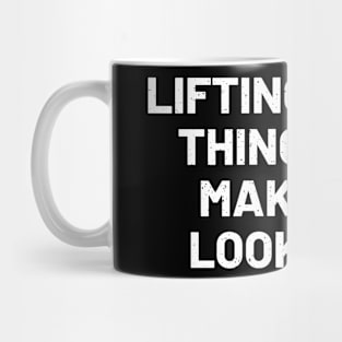 Lifting heavy things and making it look easy Mug